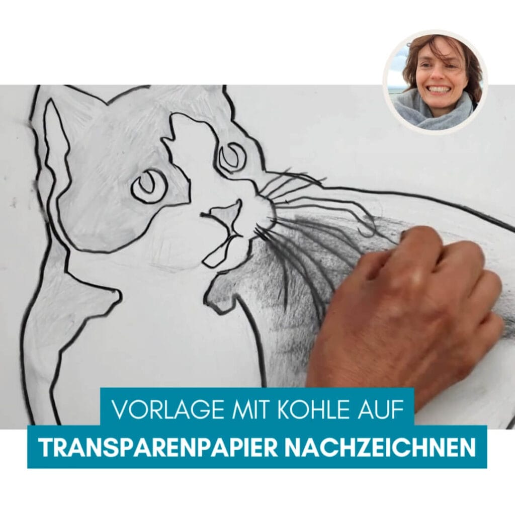 Genial Zeichnen - Video Screenshot - Anleitung - Moosgummidruck - Katze zeichnen und drucken - 02b - Vorlage mit Kohle auf Transparentpapier nachzeichnen - copyright Maja Oschmann